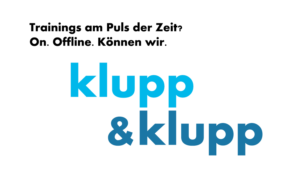 Klupp & Klupp – Trainings am Puls der Zeit? On. Offline. Können wir.